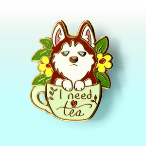 "I Need Tea" Husky Enamel Pin Brooches & Lapel Pins Flair Fighter
