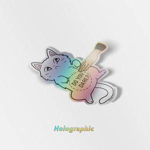 Do You Dare (Khao Manee Cat) Holographic Vinyl Sticker Decorative Stickers Flair Fighter