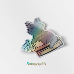 I Do What I Want (Chartreux Cat) Holographic Vinyl Sticker Decorative Stickers Flair Fighter