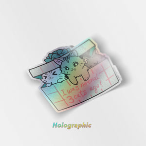 I Was Normal 3 Cats Ago (Domestic Shorthair Cat) Holographic Vinyl Sticker Decorative Stickers Flair Fighter