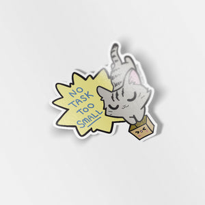 No Task Too Small (European Shorthair Cat) Vinyl Sticker Decorative Stickers Flair Fighter