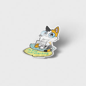 Sorry I'm Busy Introverting (Calico Cat) Vinyl Sticker Decorative Stickers Flair Fighter