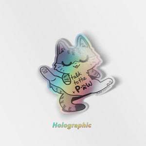 Talk To The Paw (Egyptian Mau Cat)  Holographic Vinyl Sticker Decorative Stickers Flair Fighter