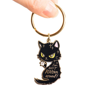 I'm Not Kitten Around Cat Enamel Keychain  Flair Fighter   