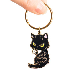 I'm Not Kitten Around Cat Enamel Keychain  Flair Fighter