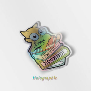 Sorry I'm Fully Booked Cat Holographic Vinyl Sticker Decorative Stickers Flair Fighter