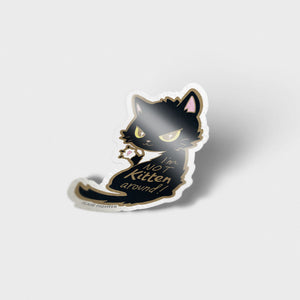 I'm Not Kitten Around Cat Vinyl Sticker Decorative Stickers Flair Fighter