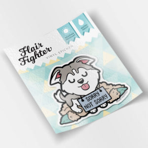 "Sorry Not Sorry" Husky Vinyl Sticker Decorative Stickers Flair Fighter