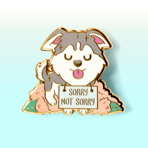 "Sorry Not Sorry" Husky Enamel Pin Brooches & Lapel Pins Flair Fighter
