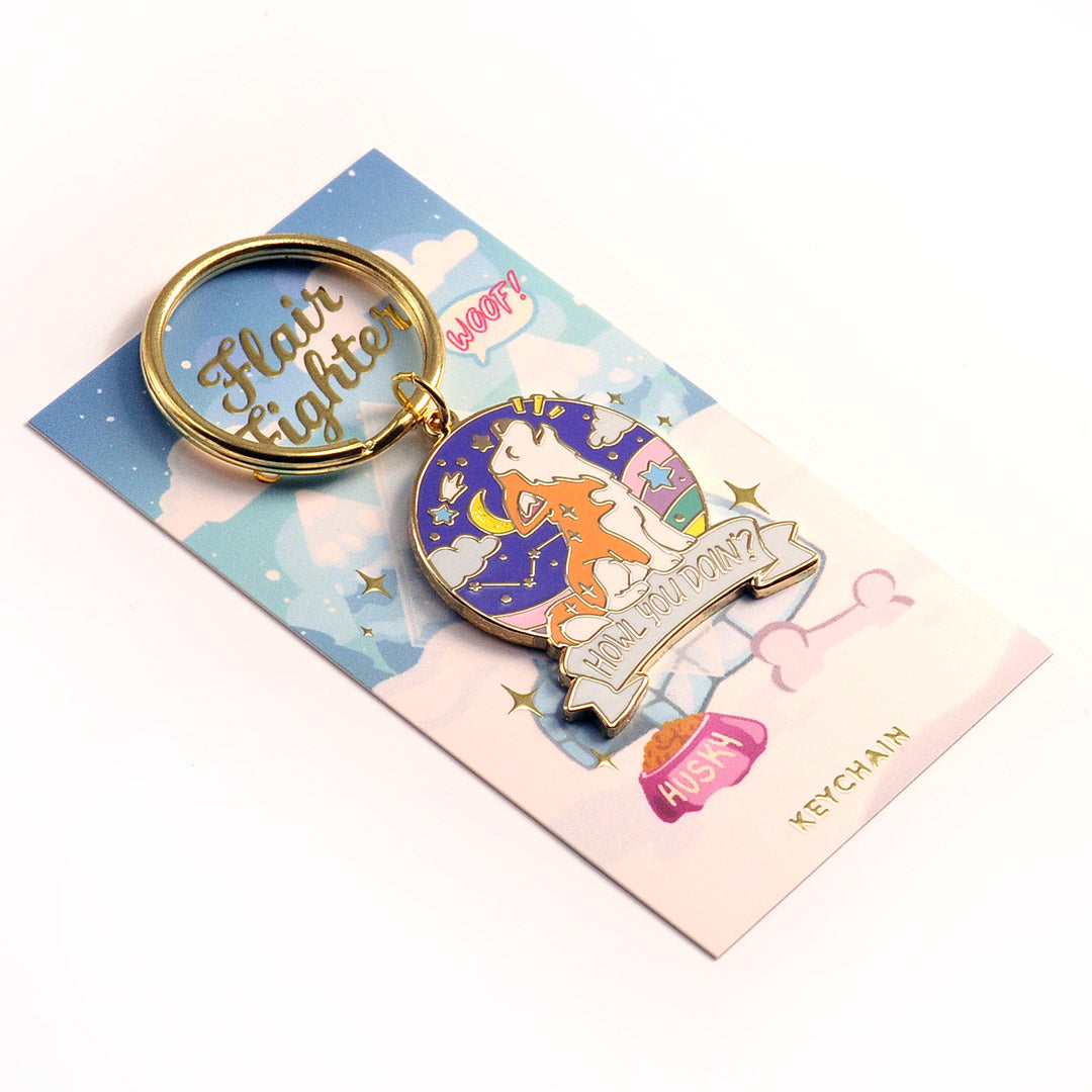 "Howl You Doin'?" Husky Enamel Keychain  Flair Fighter   