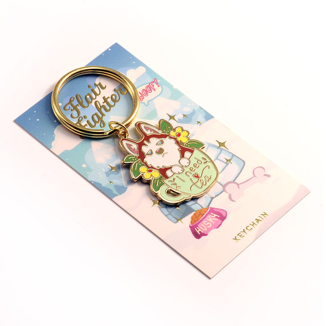 "I Need Tea" Husky Enamel Keychain  Flair Fighter   