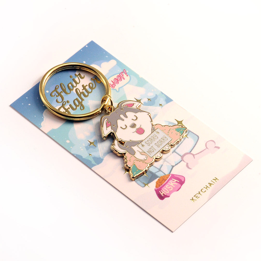 "Sorry Not Sorry" Husky Enamel Keychain  Flair Fighter   