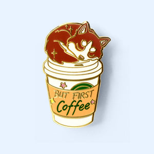 "But First Coffee" Husky Enamel Pin Brooches & Lapel Pins Flair Fighter   