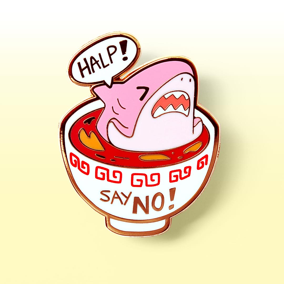 "Say No!" to Shark Fin Soup Enamel Pin Brooches & Lapel Pins Flair Fighter   