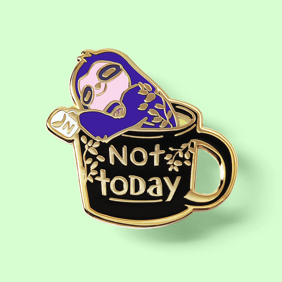 Not Today Sloth Enamel Pin Brooches & Lapel Pins Flair Fighter   