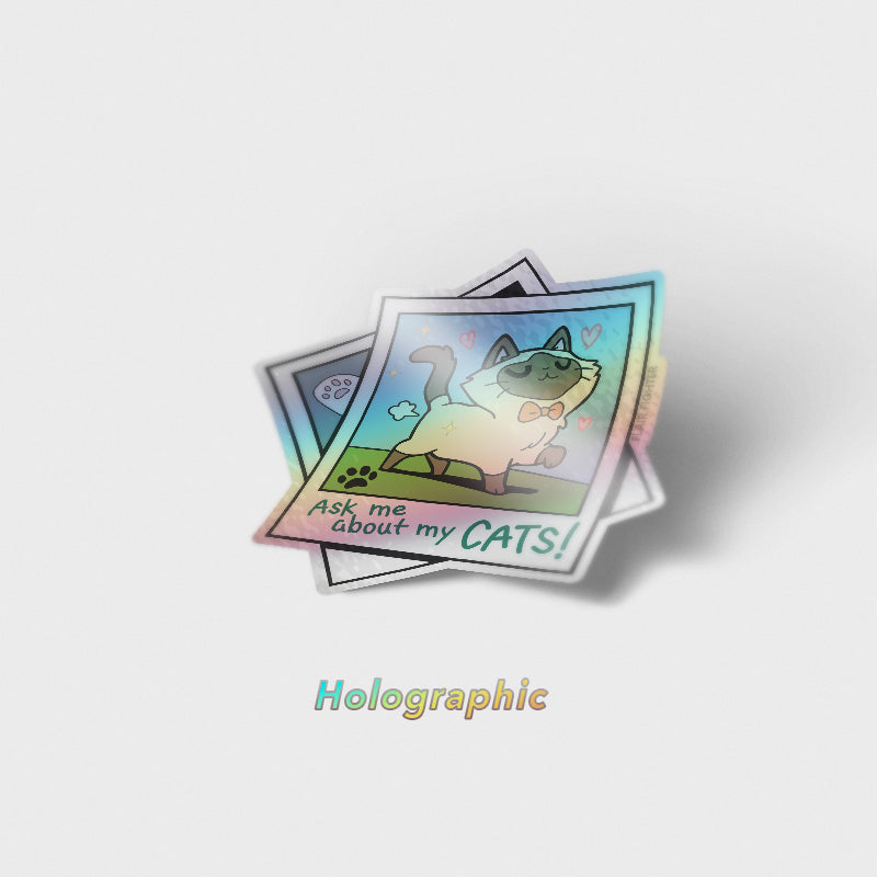 Ask Me About My Cats! (Tonkinese Cat) Holographic Vinyl Sticker Decorative Stickers Flair Fighter   