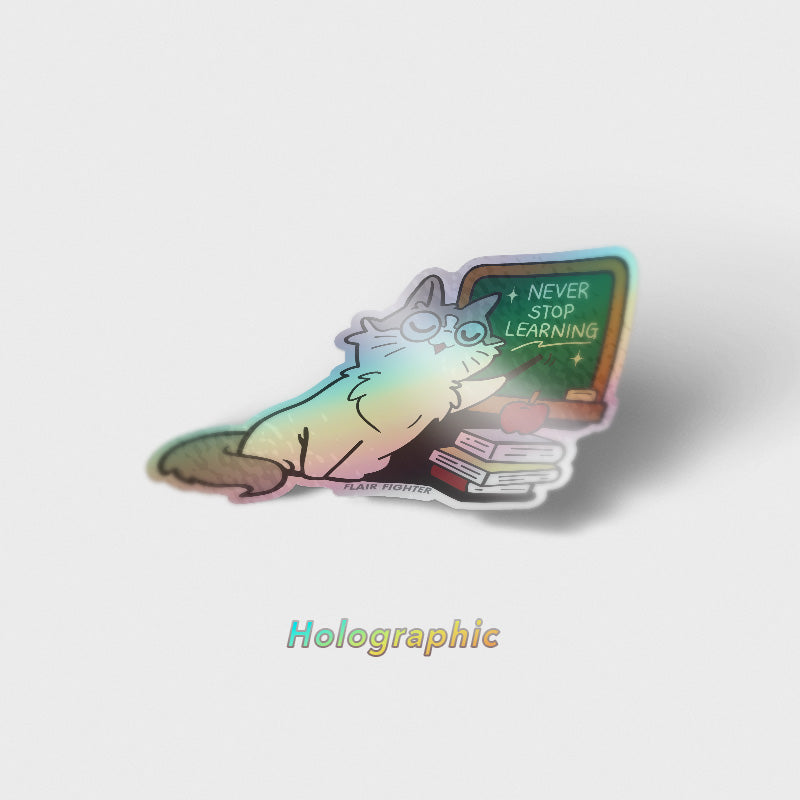 Never Stop Learning (Ragamuffin Cat) Holographic Vinyl Sticker Decorative Stickers Flair Fighter   