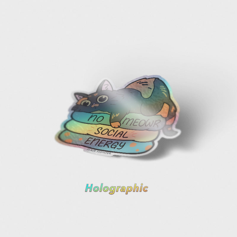 No Meowr Social Energy (Tortoiseshell Cat) Holographic Vinyl Sticker Decorative Stickers Flair Fighter   