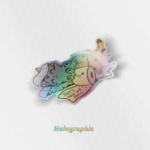 That's How We Roll (Serengeti Cat) Holographic Vinyl Sticker Decorative Stickers Flair Fighter   