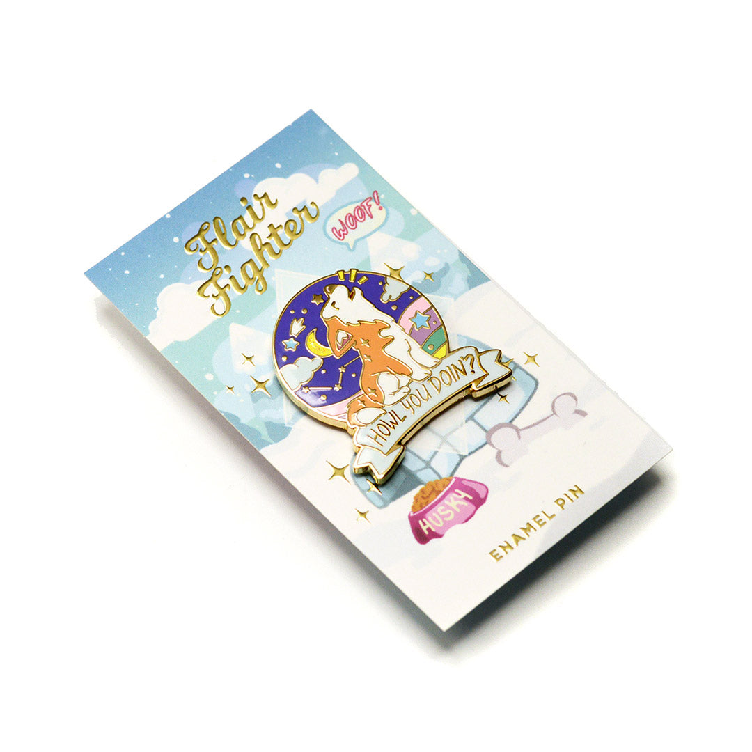 "Howl You Doin'?" Husky Enamel Pin Brooches & Lapel Pins Flair Fighter   