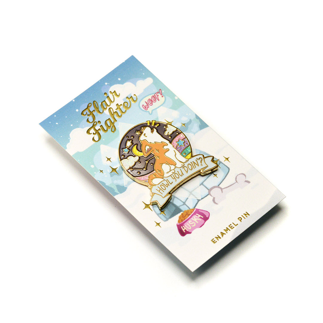 "Howl You Doin'?" Husky Enamel Pin [LIMITED EDITION] Brooches & Lapel Pins Flair Fighter   