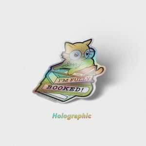 Sorry I'm Fully Booked Cat Holographic Vinyl Sticker Decorative Stickers Flair Fighter   