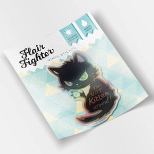I'm Not Kitten Around Cat Holographic Vinyl Sticker Decorative Stickers Flair Fighter   