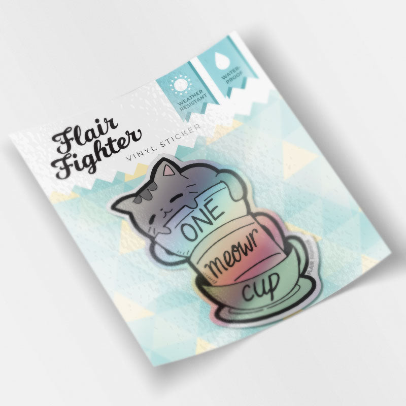 One Meowr Cup Cat Holographic Vinyl Sticker  Flair Fighter   