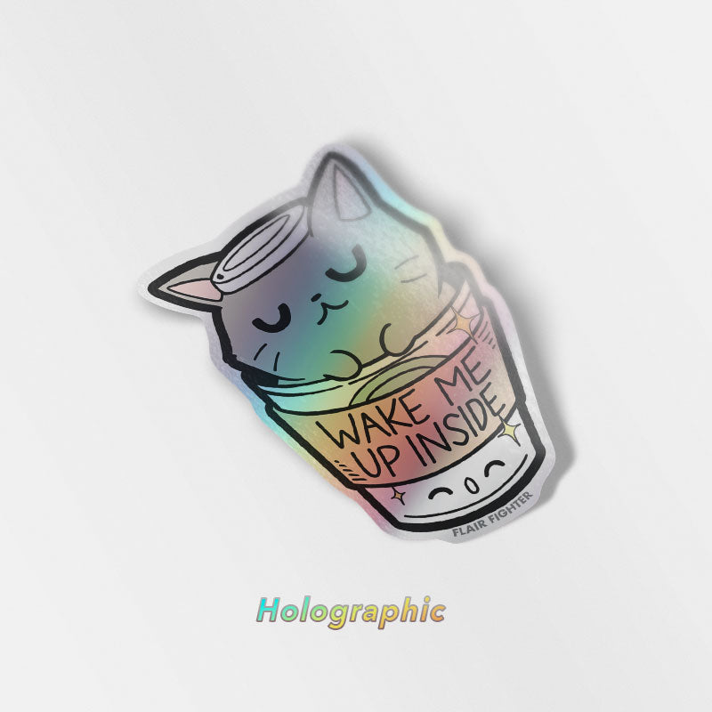 "Wake Me Up Inside" Coffee Cat Holographic Vinyl Sticker Decorative Stickers Flair Fighter   